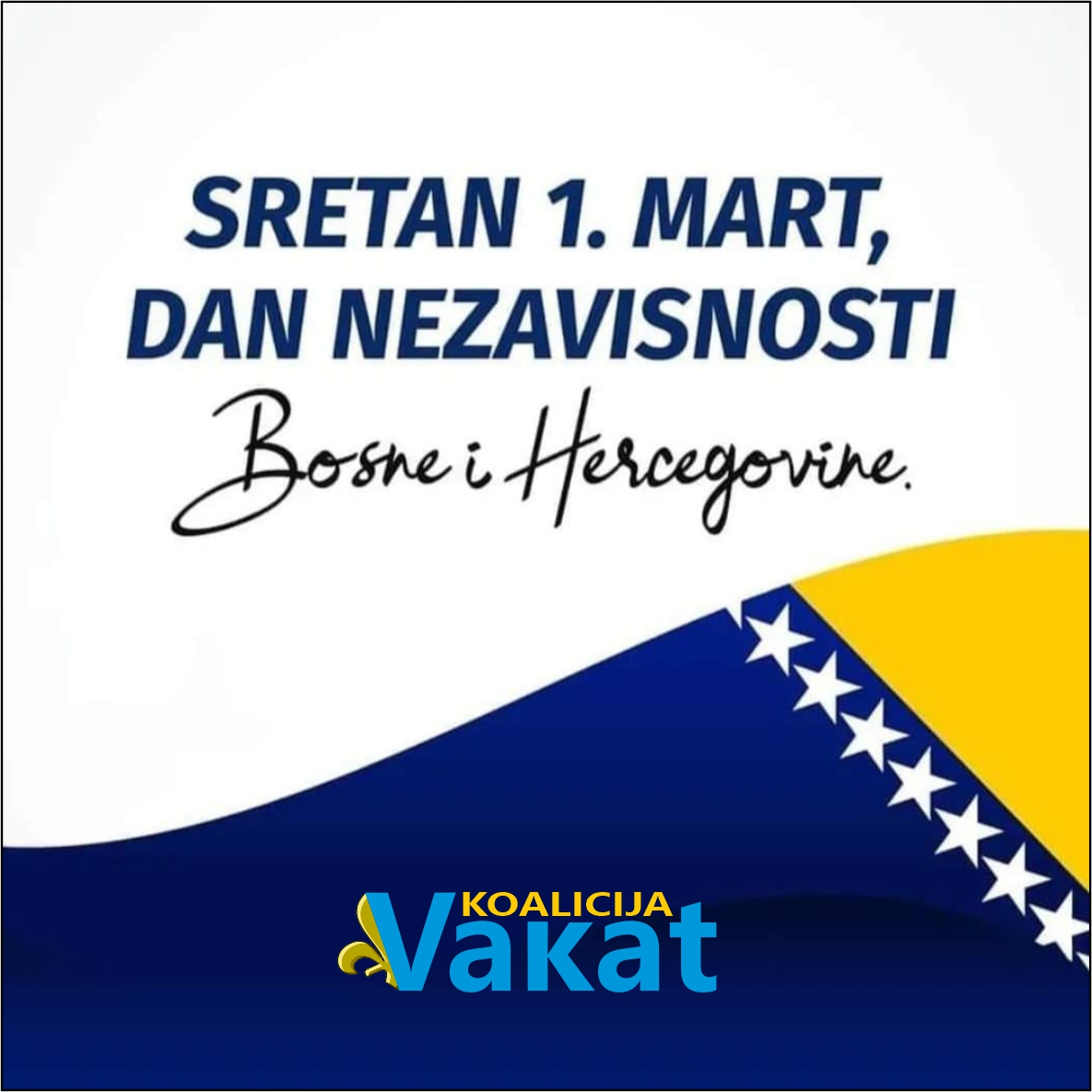 Sretan 1. mart " Dan nezavisnosti BiH"